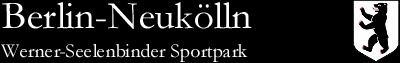 Werner-Seelenbinder-Sportpark, Berlin-Neuk&ouml;lln